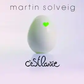 Обложка альбома Мартина&nbsp;Сольвейга «C’est la vie» (2008)