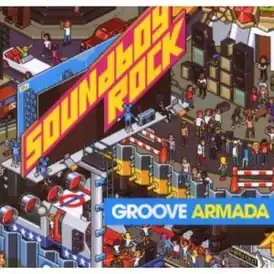 Обложка альбома Groove Armada «Soundboy Rock» (2007)