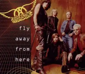 Обложка сингла Aerosmith «Fly Away from Here» (2001)