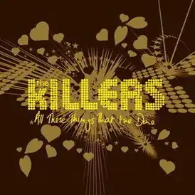 Обложка сингла The Killers «All These Things That I've Done» (2004)