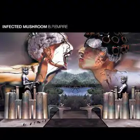 Обложка альбома Infected Mushroom «B.P. Empire» (2001)