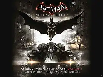 Обложка альбома Ника Арундела и Дэвида Бакли «Batman: Arkham Knight — Original Video Game Score, Vol. 1., Vol. 2Batman: Arkham Knight — Original Video Game Score — Volume 1&nbsp;&nbsp;(неопр.). Дата обращения: 27 октября 2015. Архивировано 6 сентября 2015 года.Batman: Arkham Knight — Original Video Game Score — Volume 2&nbsp;&nbsp;(неопр.). Дата обращения: 14 мая 2016. Архивировано 21 июня 2017 года.» ()