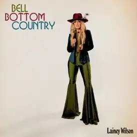 Обложка альбома Лэйни Уилсон «Bell Bottom Country» ()