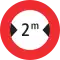 Höchstbreite/Accès interdit aux véhicules dont la largeur, chargement compris, est supérieure au nombre indiqué/Transito vietato ai veicoli aventi larghezza superiore