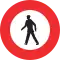 Verbot für Fussgänger/Accès interdit aux piétons/Transito vietato ai pedoni