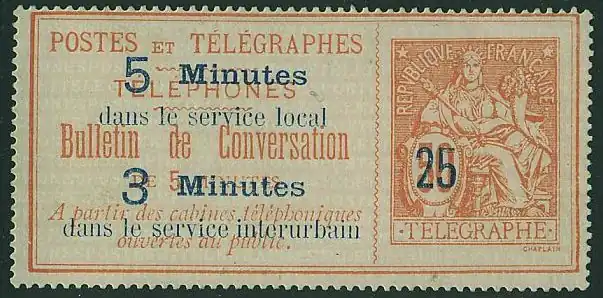 Около 1896: телефонная марка в 50 сантимов с надпечаткой нового номинала в 25 сантимов.Текстовая надпечатка также указывает, что по данному тарифу оплачивался местный телефонный разговор в 5 минут или междугородный — в 3 минуты