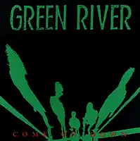Обложка альбома Green River «Come on Down» (1985)