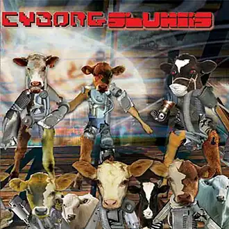 Обложка альбома Бакетхэда «Cyborg Slunks» (2007)