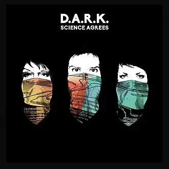 Обложка альбома D.A.R.K. «Science Agrees» (2016)