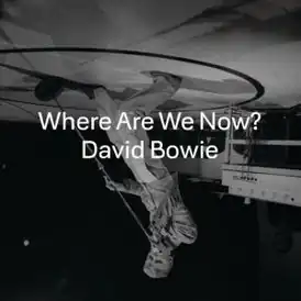 Обложка сингла Дэвида Боуи «Where Are We Now?» (2013)