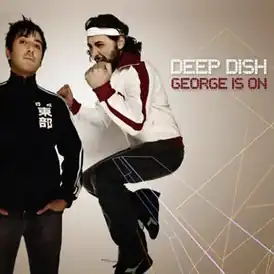 Обложка альбома Deep Dish «George Is On» (2005)