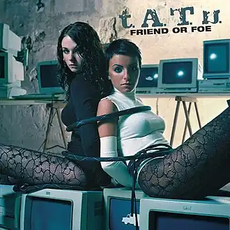 Обложка сингла t.A.T.u. «Friend or Foe» (2005)