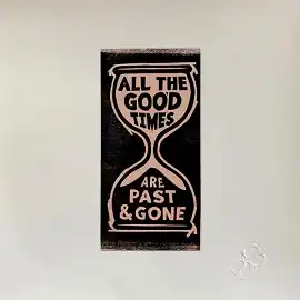 Обложка альбома Гиллиан Уэлч и Дэвида Ролингза «All the Good Times (Are Past & Gone)» ()