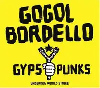 Обложка альбома Gogol Bordello «Gypsy Punks: Underdog World Strike» (2005)