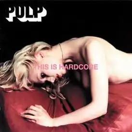 Обложка альбома Pulp «This Is Hardcore» (1998)