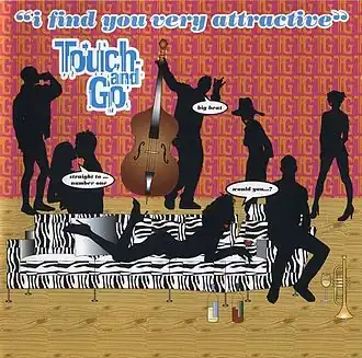 Обложка альбома Touch and Go «I Find You Very Attractive» (1999)