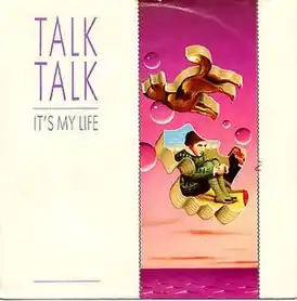 Обложка сингла Talk Talk «It's My Life» (1984)