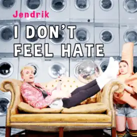 Обложка сингла Йендрика Зигварта «I Donʼt Feel Hate» ()