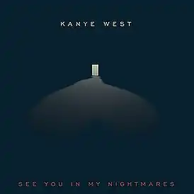 Обложка сингла Канье Уэстапри участии Лил Уэйна «See You in My Nightmares» (2009)
