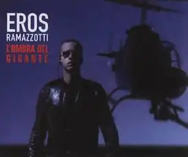 Обложка сингла Эроса Рамаццотти «L’ombra del gigante» (2001)