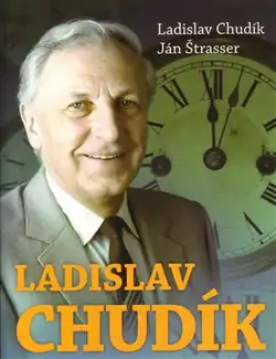 Обложка книги «Ladislav Chudík&nbsp;— Žiji nastavený čas», 2010