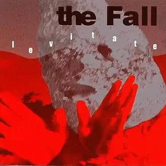 Обложка альбома The Fall «Levitate» (1997)