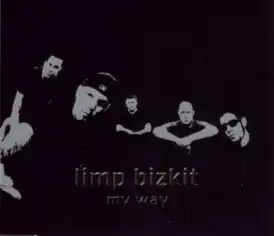 Обложка сингла Limp Bizkit «My Way» (2001)