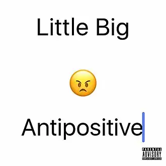Обложка альбома Little Big «Antipositive, Pt. 1» (2018)