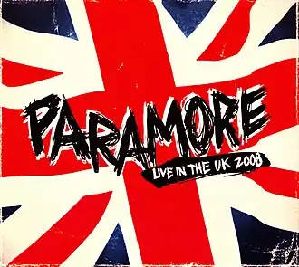 Обложка альбома Paramore «Live in the UK 2008» (2008)