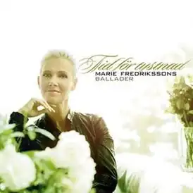 Обложка альбома Мари Фредрикссон «Tid för tystnad&nbsp;— Marie Fredrikssons ballader» (2007)