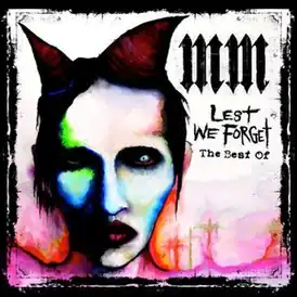Обложка альбома Marilyn Manson «Lest We Forget: The Best Of» (2004)