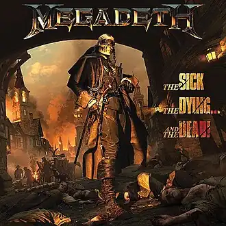 Обложка альбома Megadeth «The Sick, the Dying… and the Dead!» (2022)