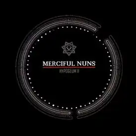 Обложка альбома Merciful Nuns «Hypogeum II» (2011)