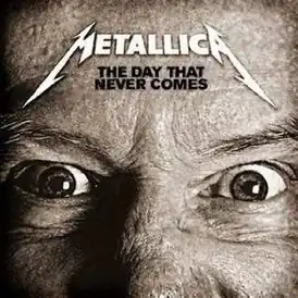 Обложка сингла Metallica «The Day That Never Comes» (2008)