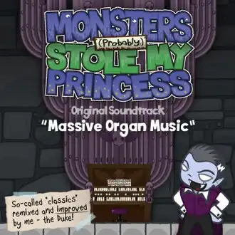 Обложка альбома Эндрю Бертони и Дина Клейдона «Monsters (Probably) Stole My Princess: Original Soundtrack "Massive Organ Music"» (2010)