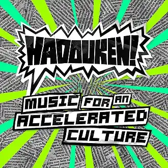 Обложка альбома Hadouken! «Music For An Accelerated Culture» (2008)