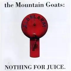 Обложка альбома The Mountain Goats[англ.] «Nothing for Juice» ()