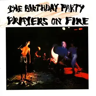 Обложка альбома группы The Birthday Party «Prayers on Fire» (1981)