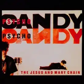 Обложка альбома группы The Jesus and Mary Chain «Psychocandy» (1985)