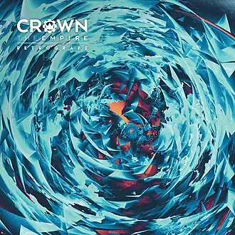 Обложка альбома Crown The Empire «Retrograde» (2016)
