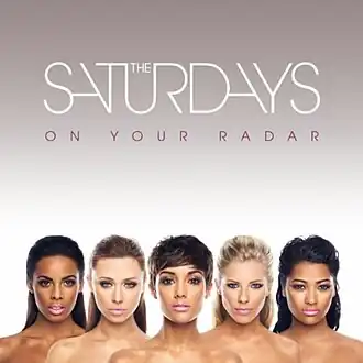 Обложка альбома The Saturdays «On Your Radar» (2011)