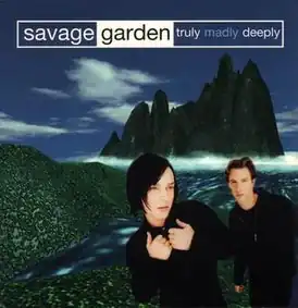 Обложка сингла Savage Garden «Truly Madly Deeply» (1997)