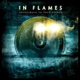 Обложка альбома In Flames «Soundtrack to Your Escape» (2004)