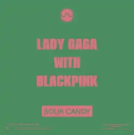 Обложка песни Леди Гаги и Blackpink «Sour Candy»