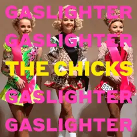 Обложка альбома Dixie Chicks «Gaslighter» (2020)