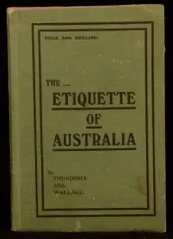«Этикет Австралии» Теодосии Ады Уоллес