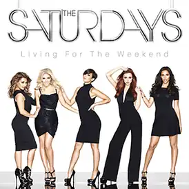 Обложка альбома The Saturdays «Living for the Weekend» (2013)