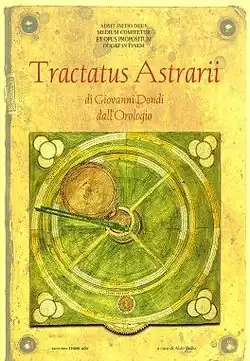 Tractatus Astrarii&nbsp;— главный труд Джованни де Донди, посвящённый его творению