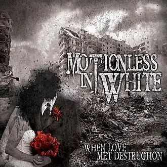 Обложка альбома Motionless in White «When Love Met Destruction» (2009)