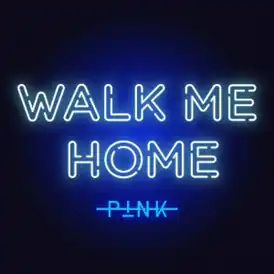 Обложка сингла Пинк «Walk Me Home» (2019)